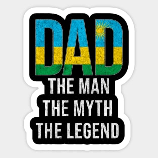 Rwandan Dad The Man The Myth The Legend - Gift for Rwandan Dad With Roots From Rwandan Sticker